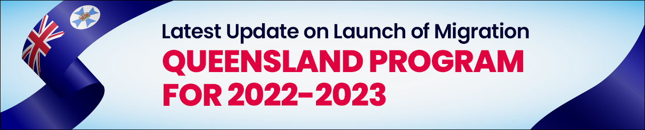 Latest Update on Launch of Migration Queensland Program for 2022-2023